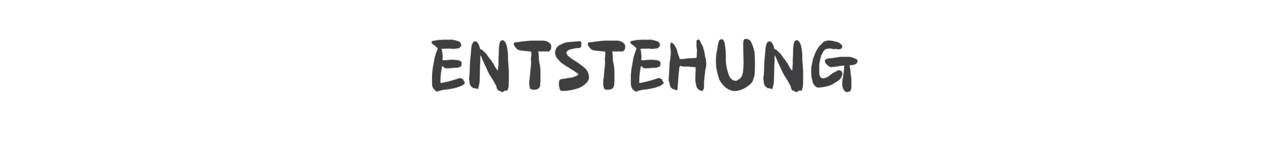 ENTSTEHUG